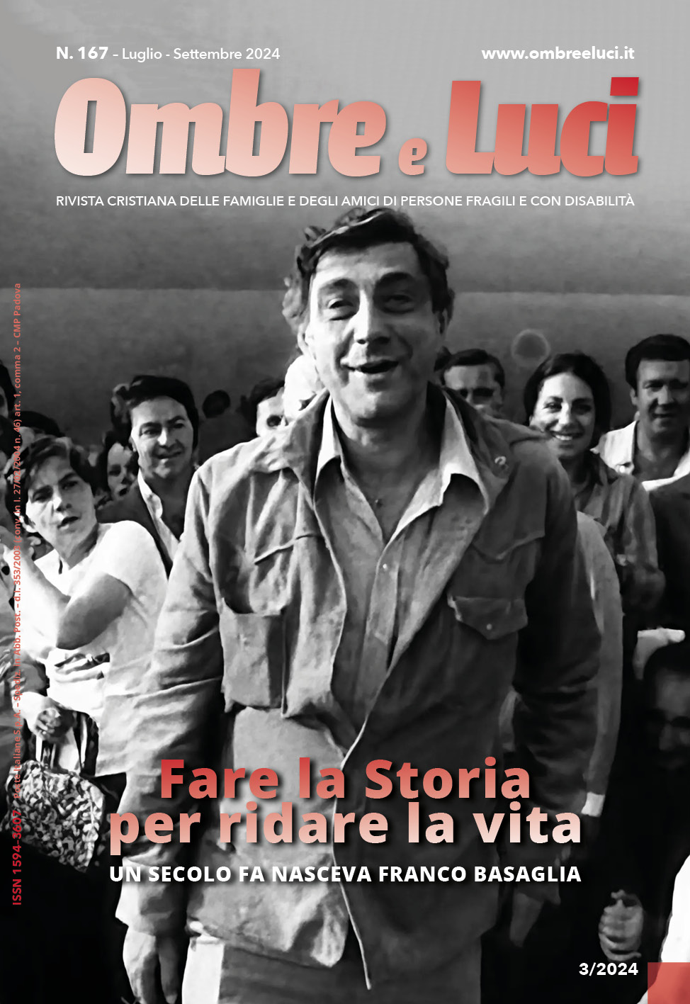 Numero 167 – Fare la Storia per ridare la vita